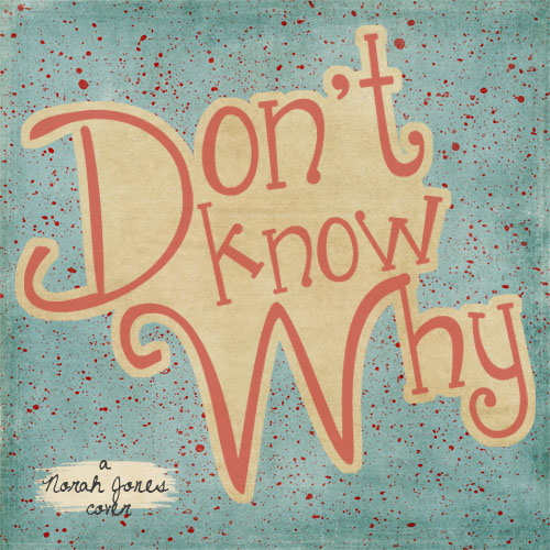 Cover Art: Don't Know Why