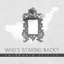 Who's Staring Back?