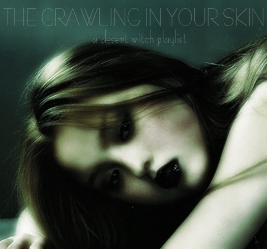 The Crawling in Your Skin