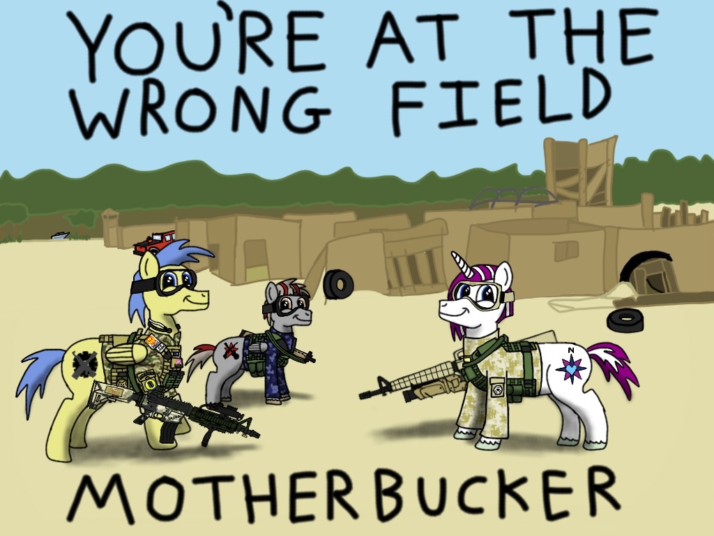 You're At The Wrong Field Again Motherbucker