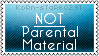 Not Parental Material Stamp