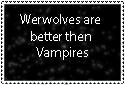 Werewolves are better