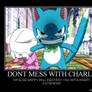 dont mess with Charle