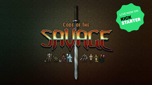 Code of the Savage Kickstarter launch!