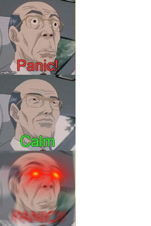 Panic Calm Panic Anime Meme template by SonicMan199 on DeviantArt