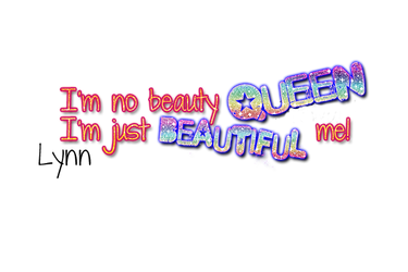 Im no beauty Queen