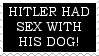 Hitler Had Sex With His Dog