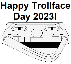 Insanity, Trollface in 2023
