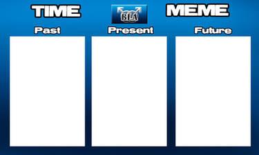 BL-A Time Meme Template