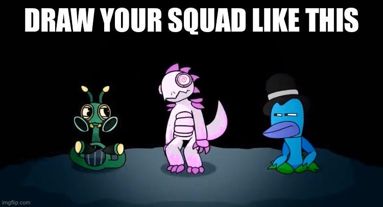 Draw your squad by FunChocoBaby on DeviantArt