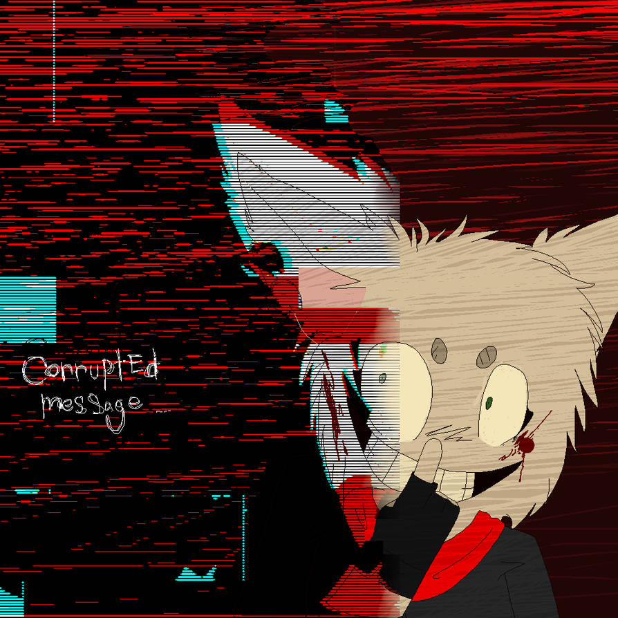 Corrupted Message corrupted message by g-h-o-s-t-l-y on DeviantArt
