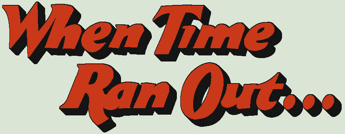 When Time Ran Out... (1980) Logo