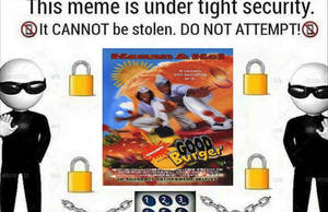 a meme under high protection