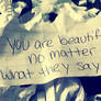 You are beautiful...