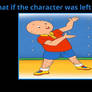 If AOK Caillou was left homeless