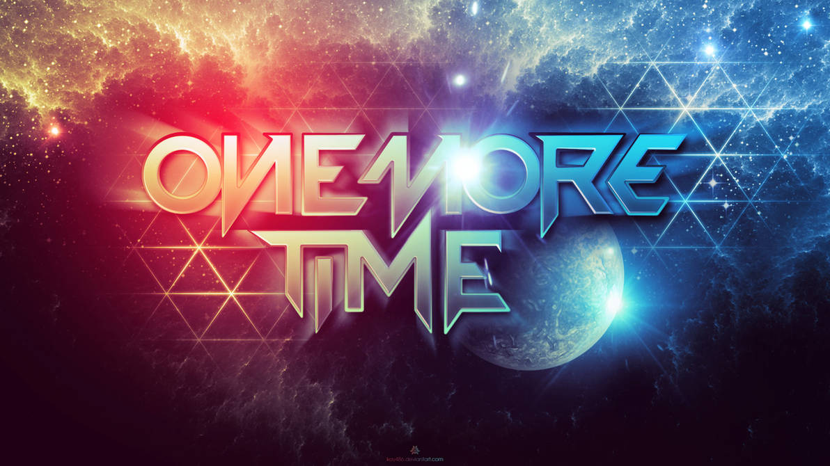 One More Time WALLPAPER by kay486