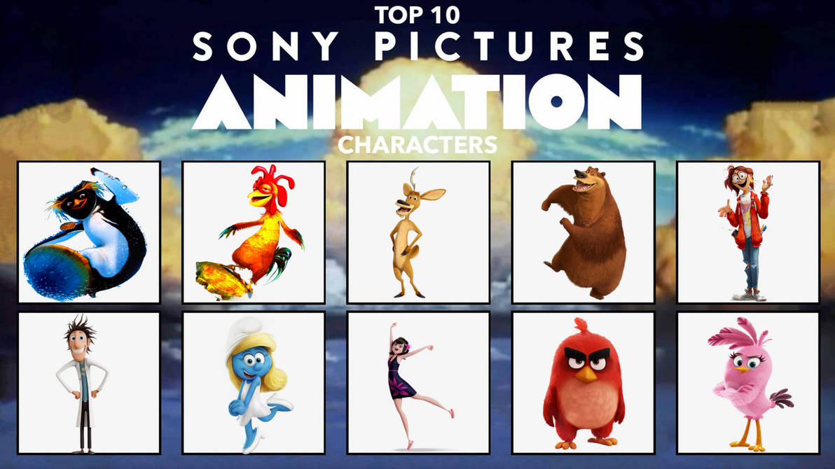 Top 10 Sony Pictures Animation Characters by Markendria on DeviantArt