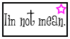 Stamp - I'm not mean
