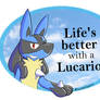 Life's Better with a Lucario