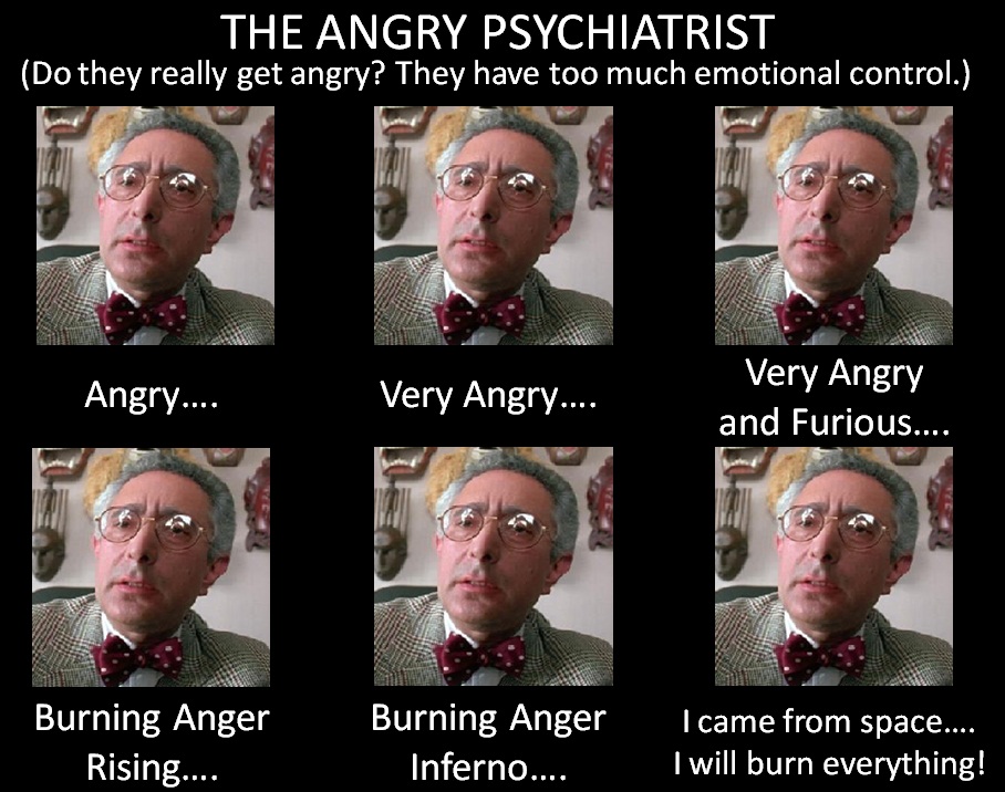 The Angry Psychiatrist