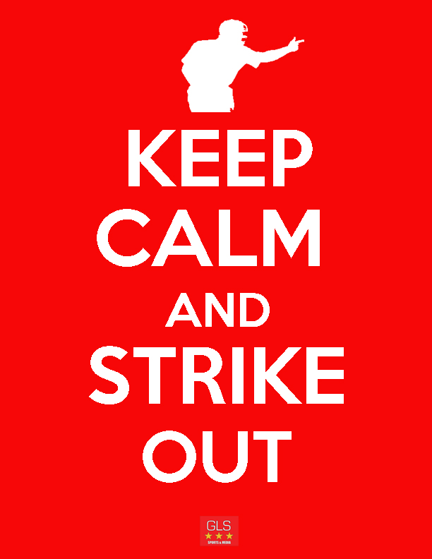 Keep Calm And Strike Out