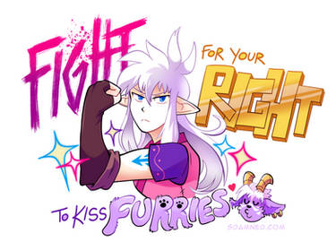 Fight for Your Right to Kiss Furries