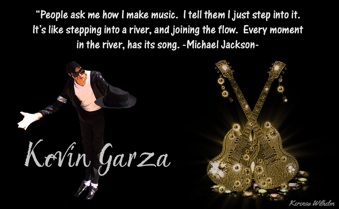 THE RIVER OF MUSIC - KEVIN GARZA MJ TRIBUTE ARTIST