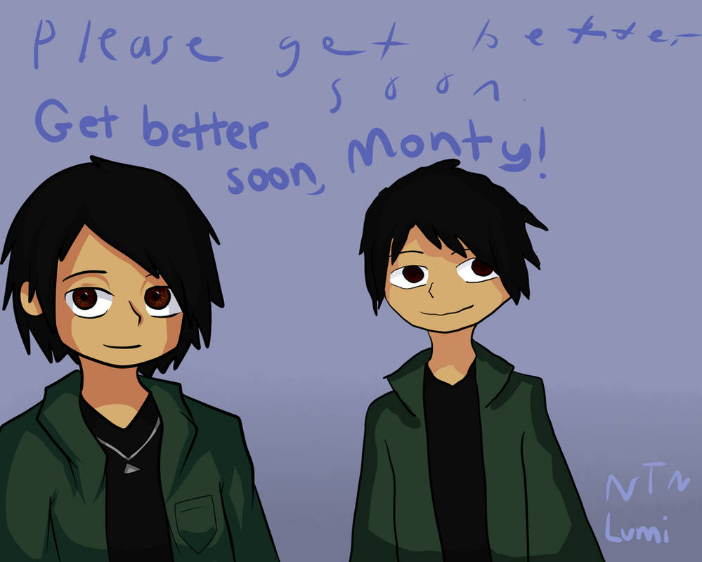 Get Well Soon Monty by Neotechnova on DeviantArt