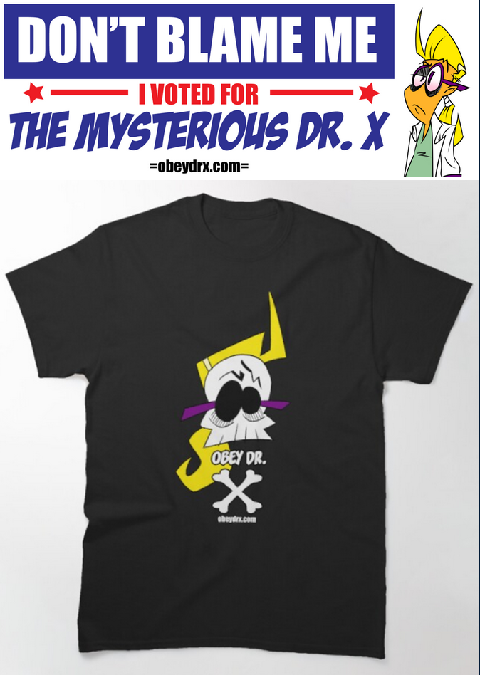 New Dr. X Merch