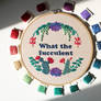 What the fucculent | handmade embroidery