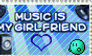 Music Is My Girlfriend