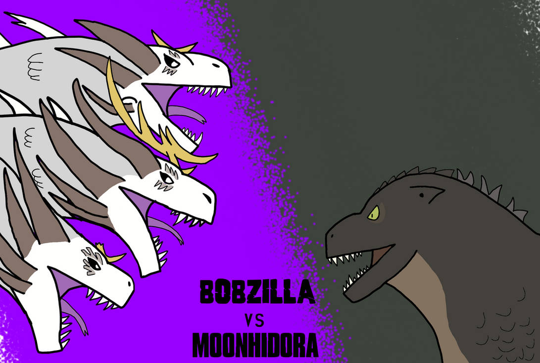 Bobzilla BOBZILLA VS MOONHIDORA by srb0bzilla2008 on DeviantArt