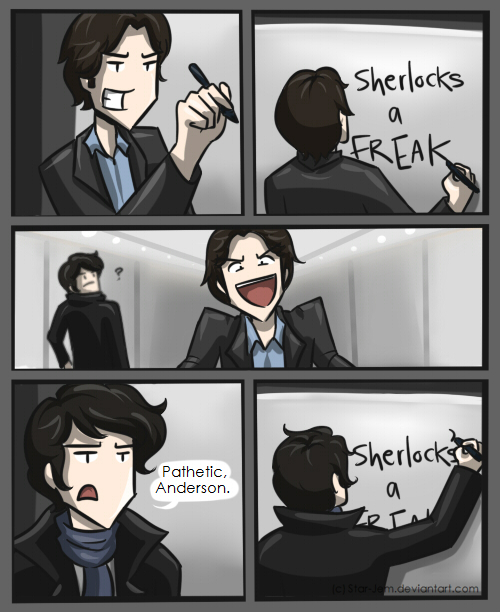Sherlock: Pathetic, Anderson.