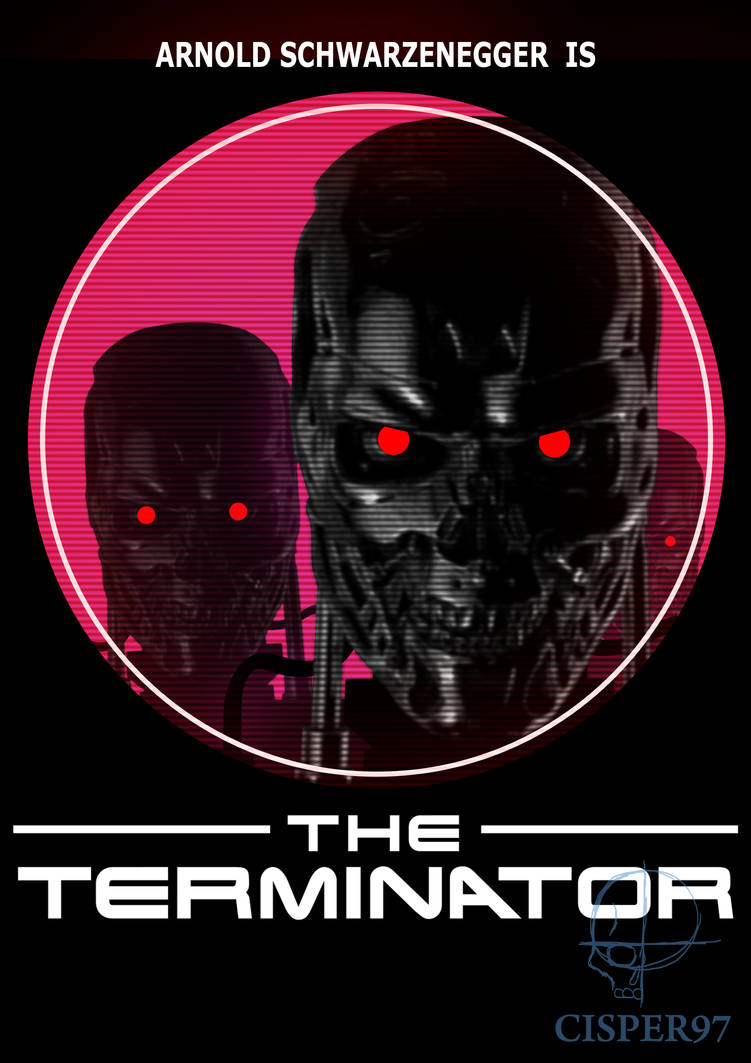 The Terminator poster by Cisper97 on DeviantArt