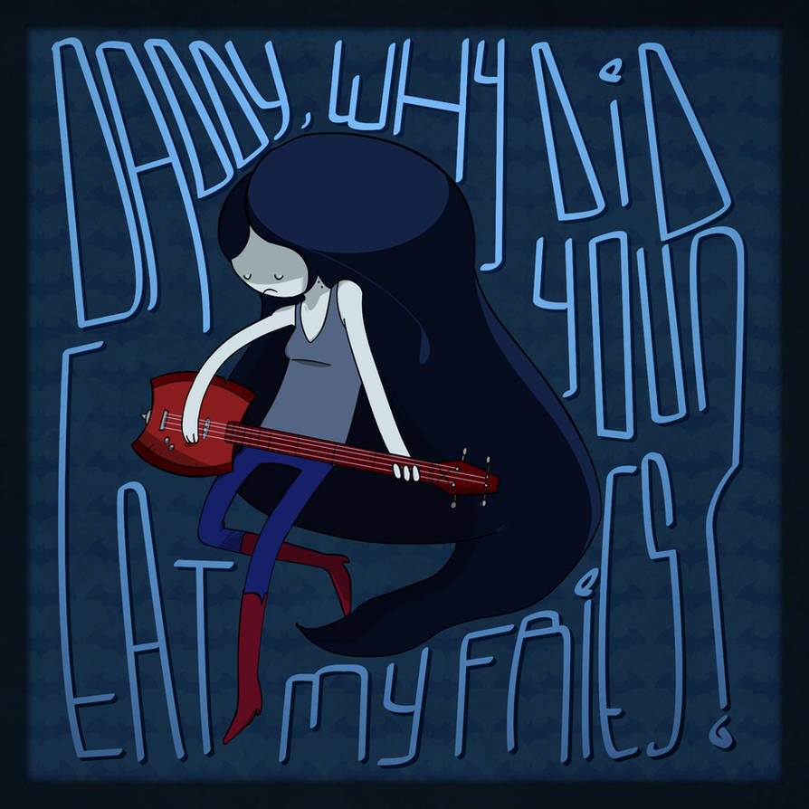 Marceline 'Fries Song' - Adventure Time Fan Art