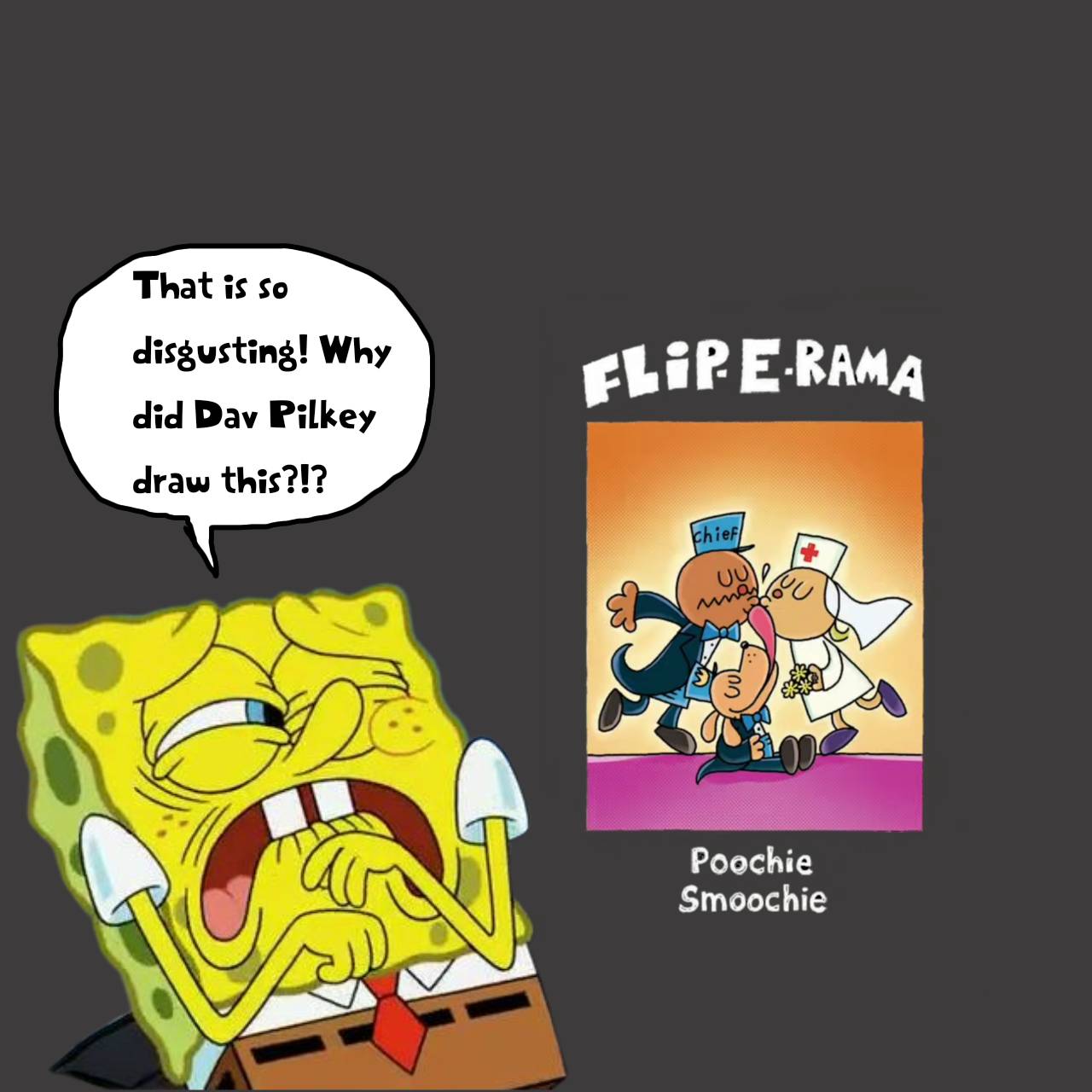 SpongeBob is Disgusted by Dog Man 12 Flip-O-Rama by Greyson20191 on ...