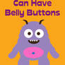 Even Monsters Can Have Belly Buttons book