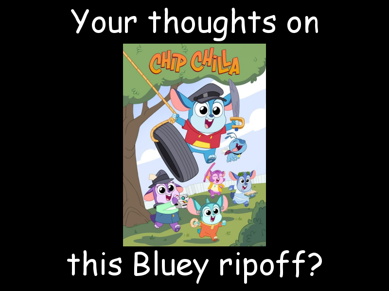 Bluey Rip Your thoughts: Chip Chilla Bluey ripoff by dev-catscratch on DeviantArt