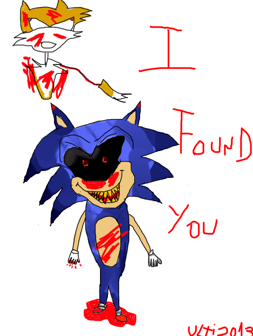 SONIC.EXE (I FOUND YOU) by UltiDRAWING on DeviantArt