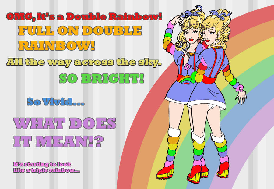 Double Rainbow Bright Meme by MC-Comics on DeviantArt