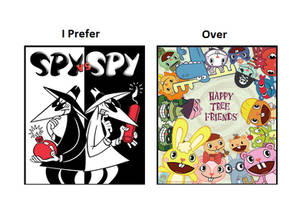 I prefer Spy vs. Spy over Happy Tree Friends