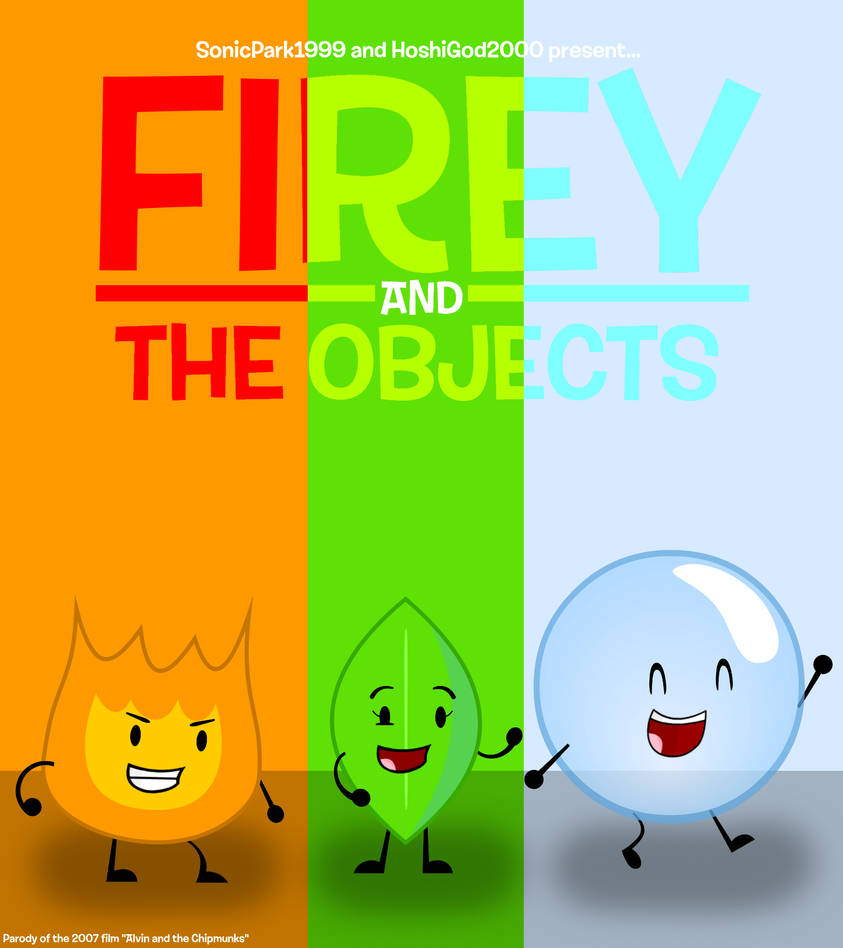 Firey Objectshow Firey and the Objects (Fan Film) Poster by HoshiGod2000 on DeviantArt