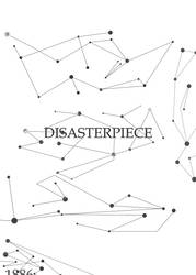 DISASTERPIECE