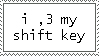 I heart my shift key