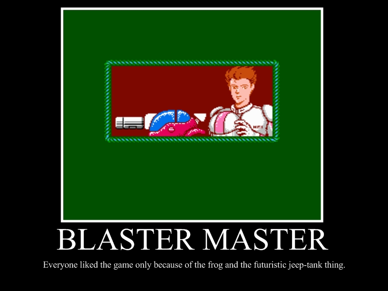 Blaster Master Demotivator