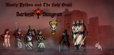 Monty Python and The Holy Grail X Darkest Dungeon