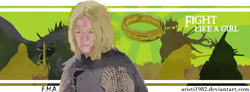 Fight like a girl - Series 7 - Eowyn