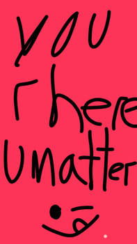 u r here u matter