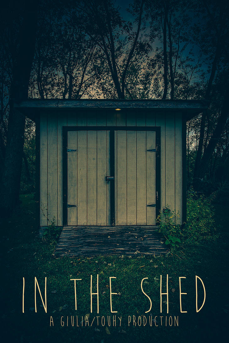 In the Shed Movie Poster by AnthonyPresley