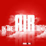 in the AIR tonight